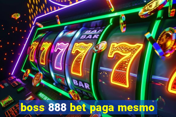 boss 888 bet paga mesmo